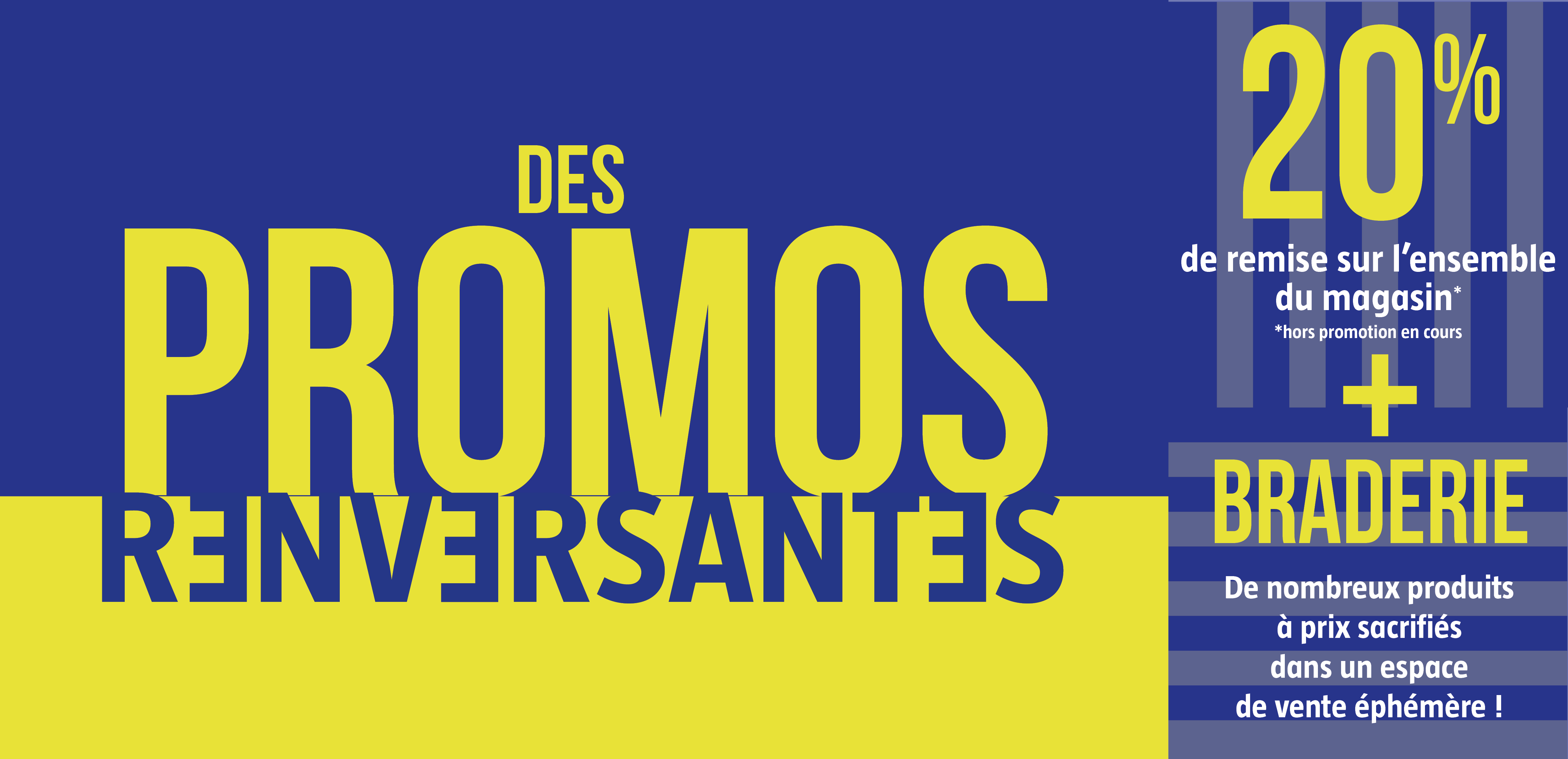 Des promos renversantes sans date