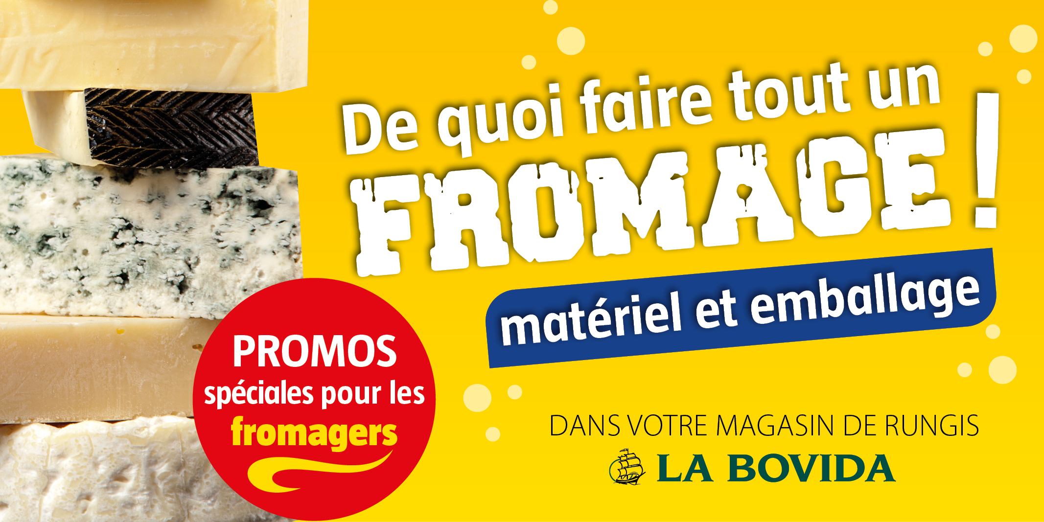 Promotions pour les fromagers magasin Rungis